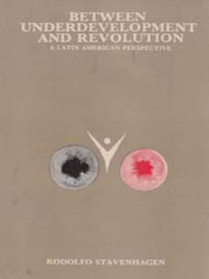 cover image of Between Underdevelopment and Revolution.